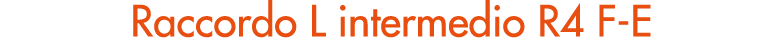 Raccordo L intermedio R4 F E