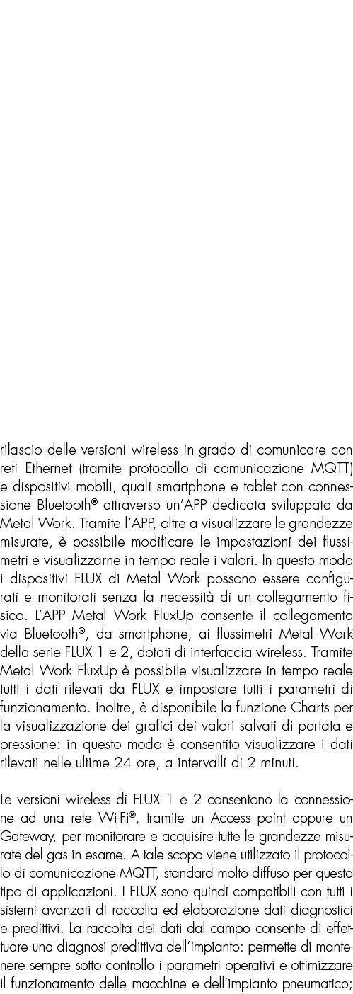rilascio delle versioni wireless in grado di comunicare con reti Ethernet (tramite protocollo di comunicazione MQTT) ...